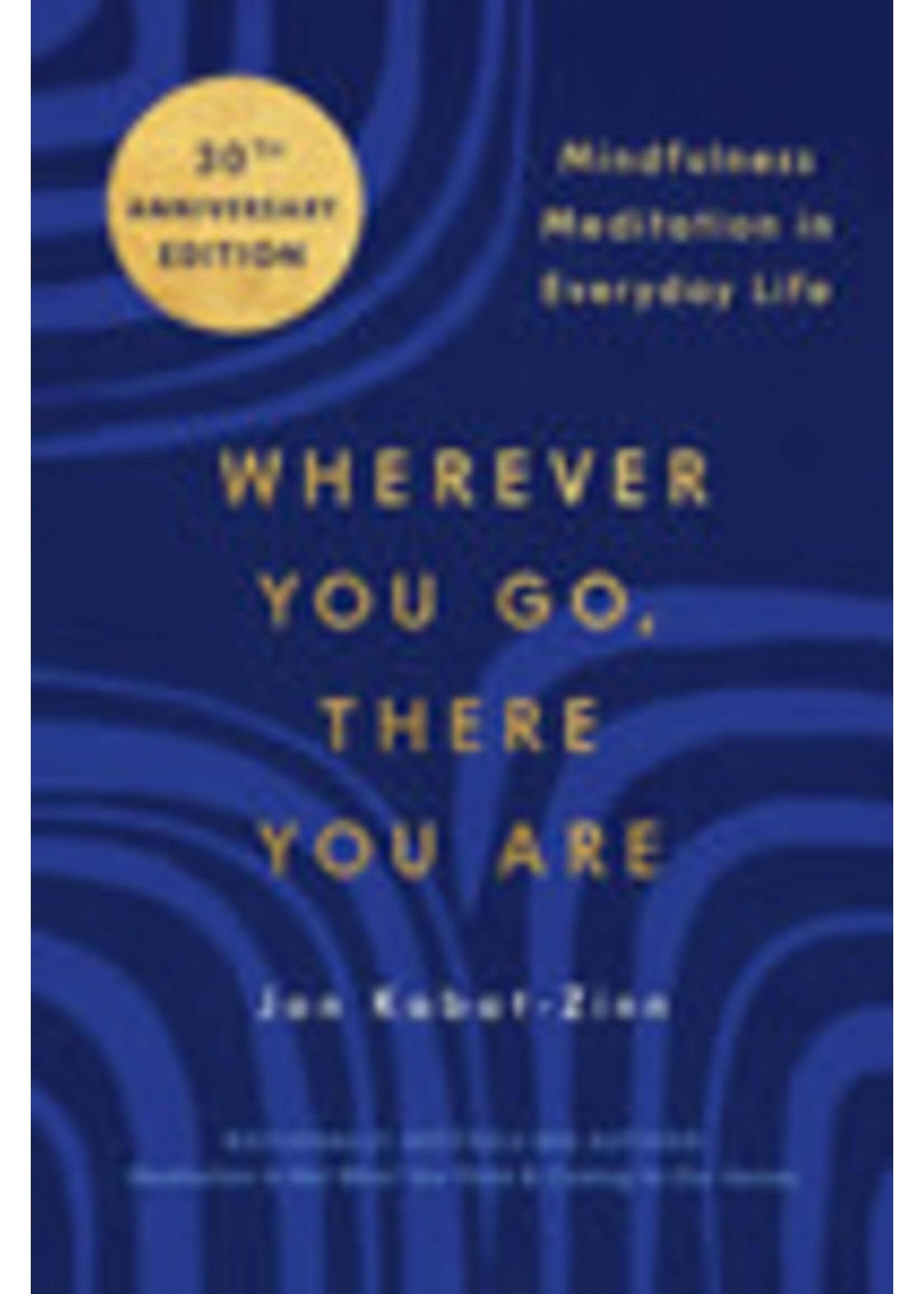 Wherever You Go, There You Are