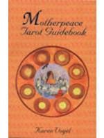 Motherpeace Tarot Guidebook