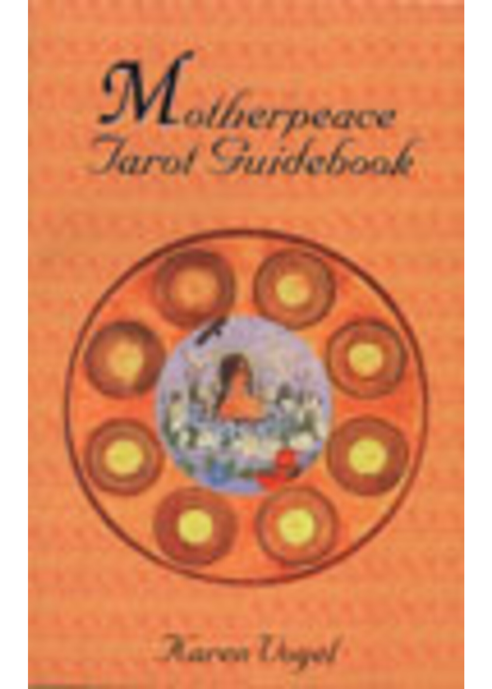 Motherpeace Tarot Guidebook