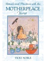Rituals and Practices with the MotherPeace Tarot