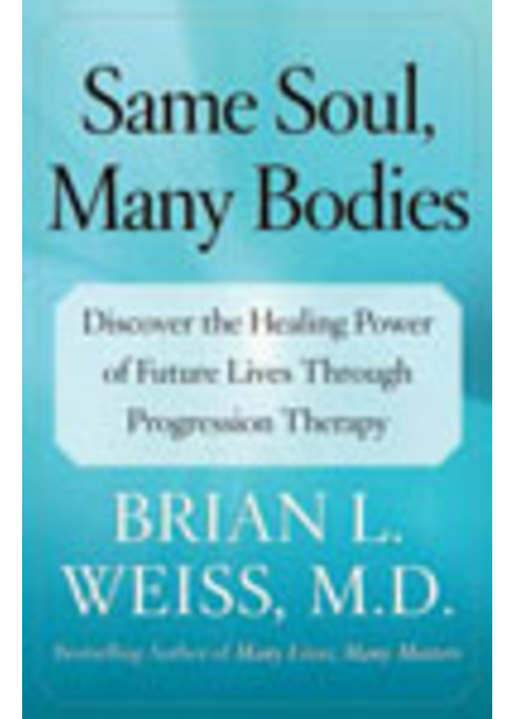 Same Soul, Many Bodies