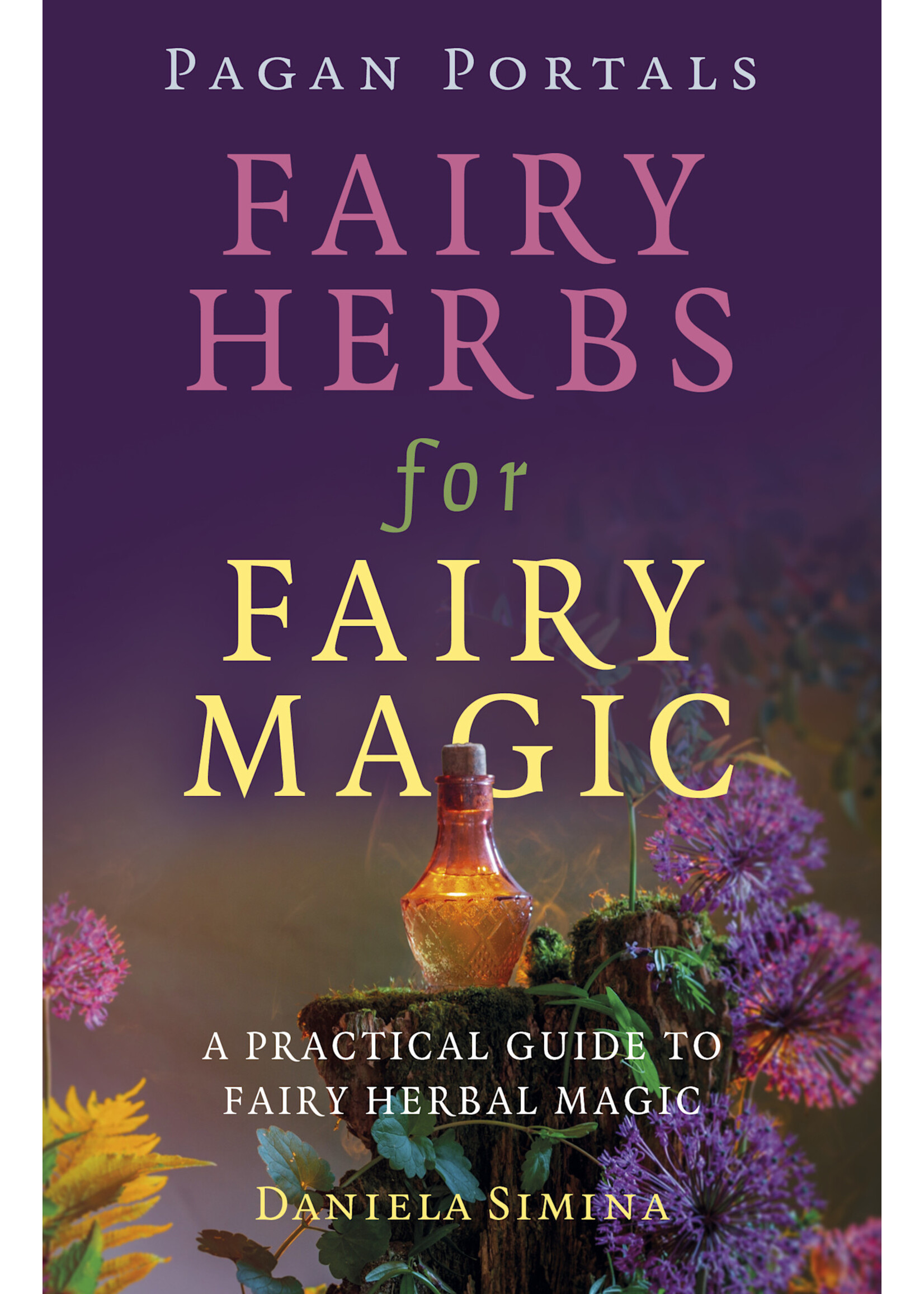 Pagan - Portals - Fairy Herbs for Fairy Magic
