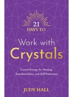 21 Days to Work with Crystals