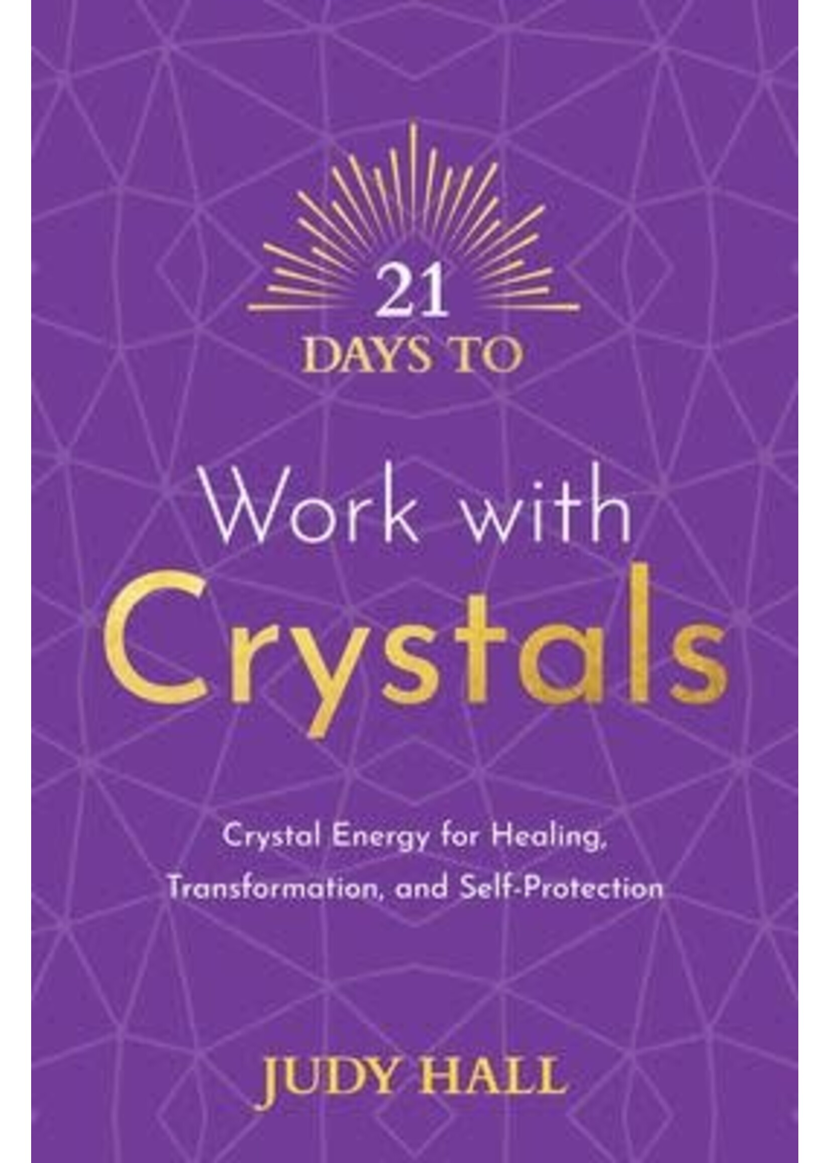 21 Days to Work with Crystals