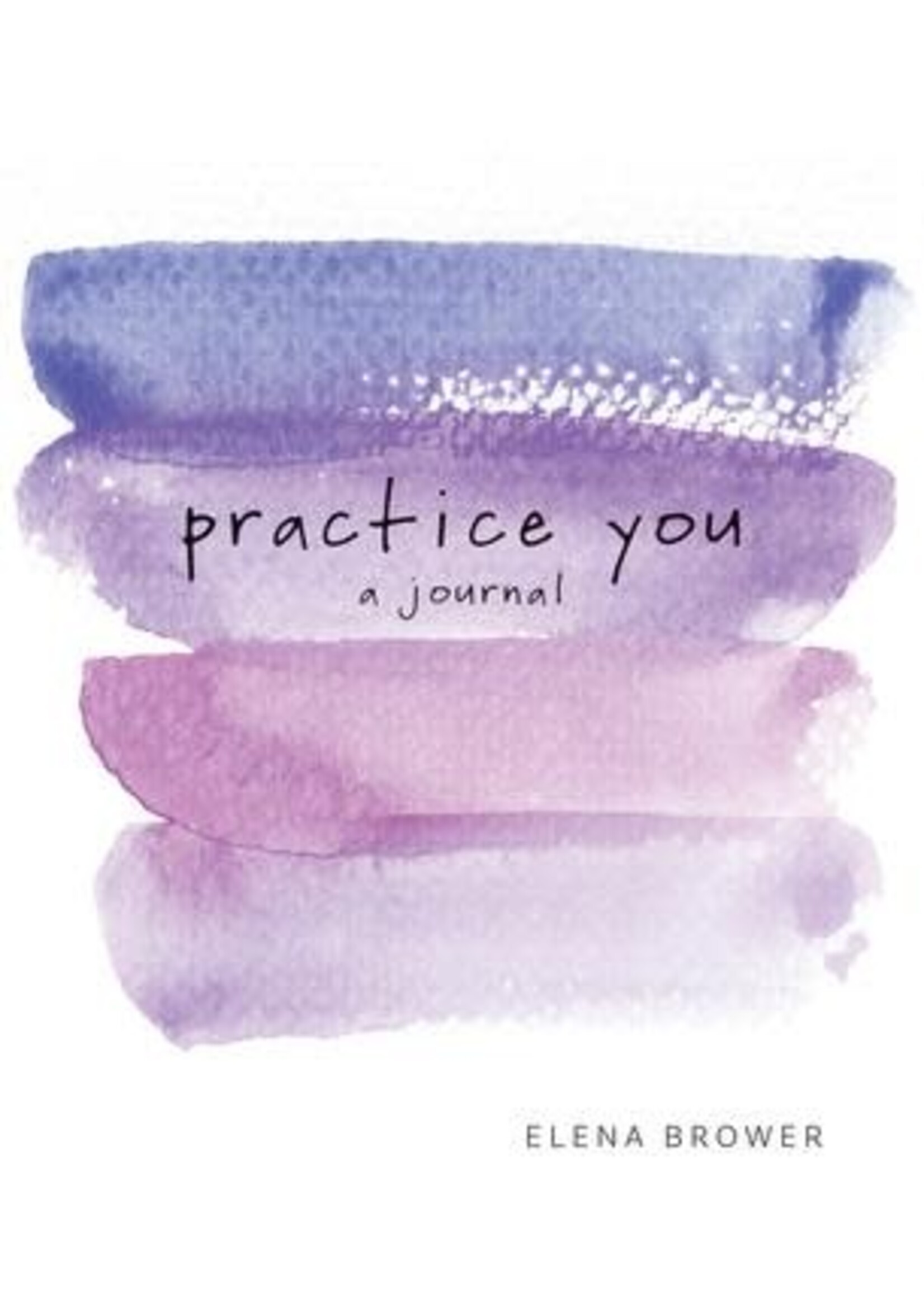 Practice You ~ A Journal