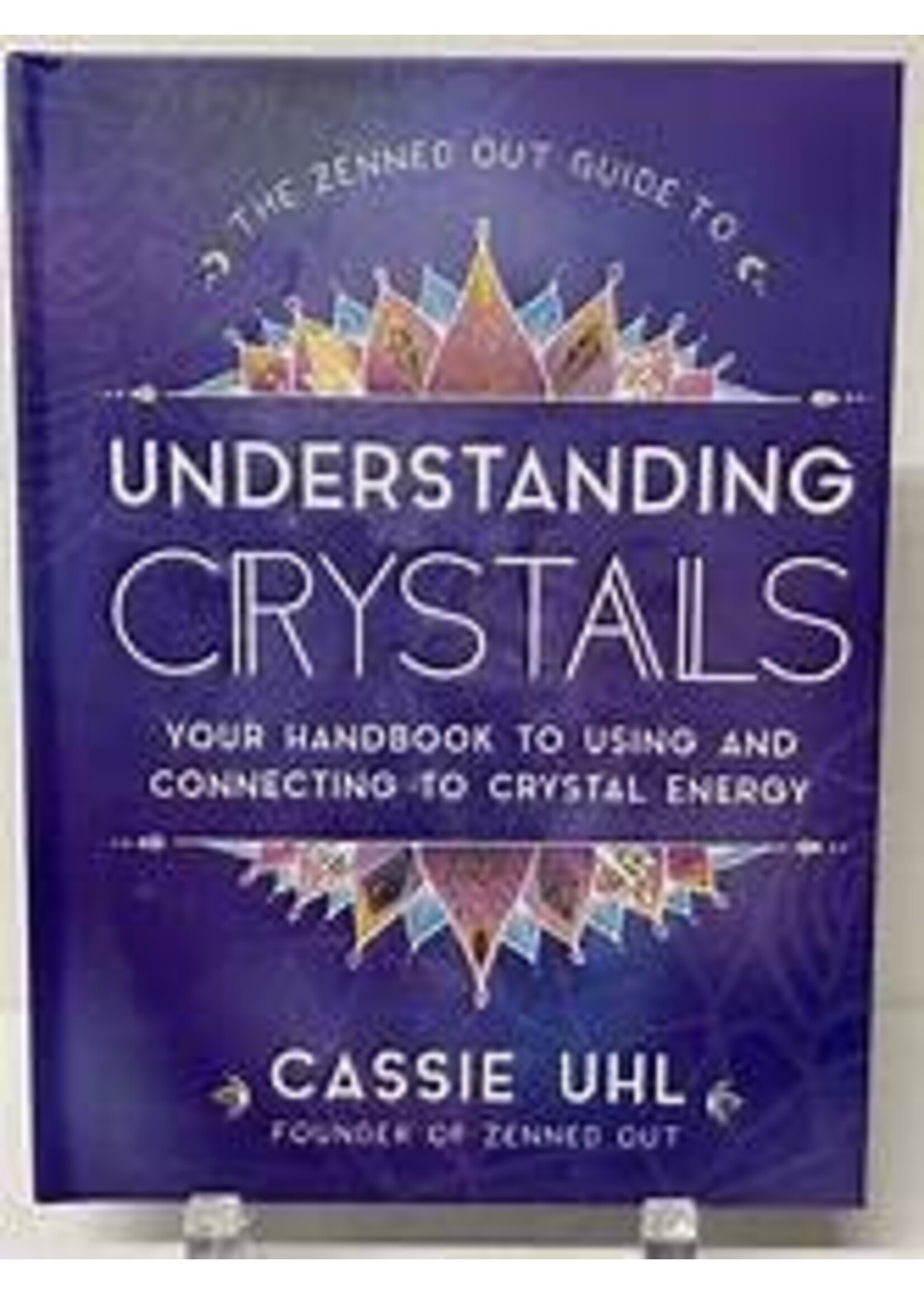 Zenned Out Guide to Understanding Crystals