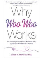 Why Woo-Woo Works