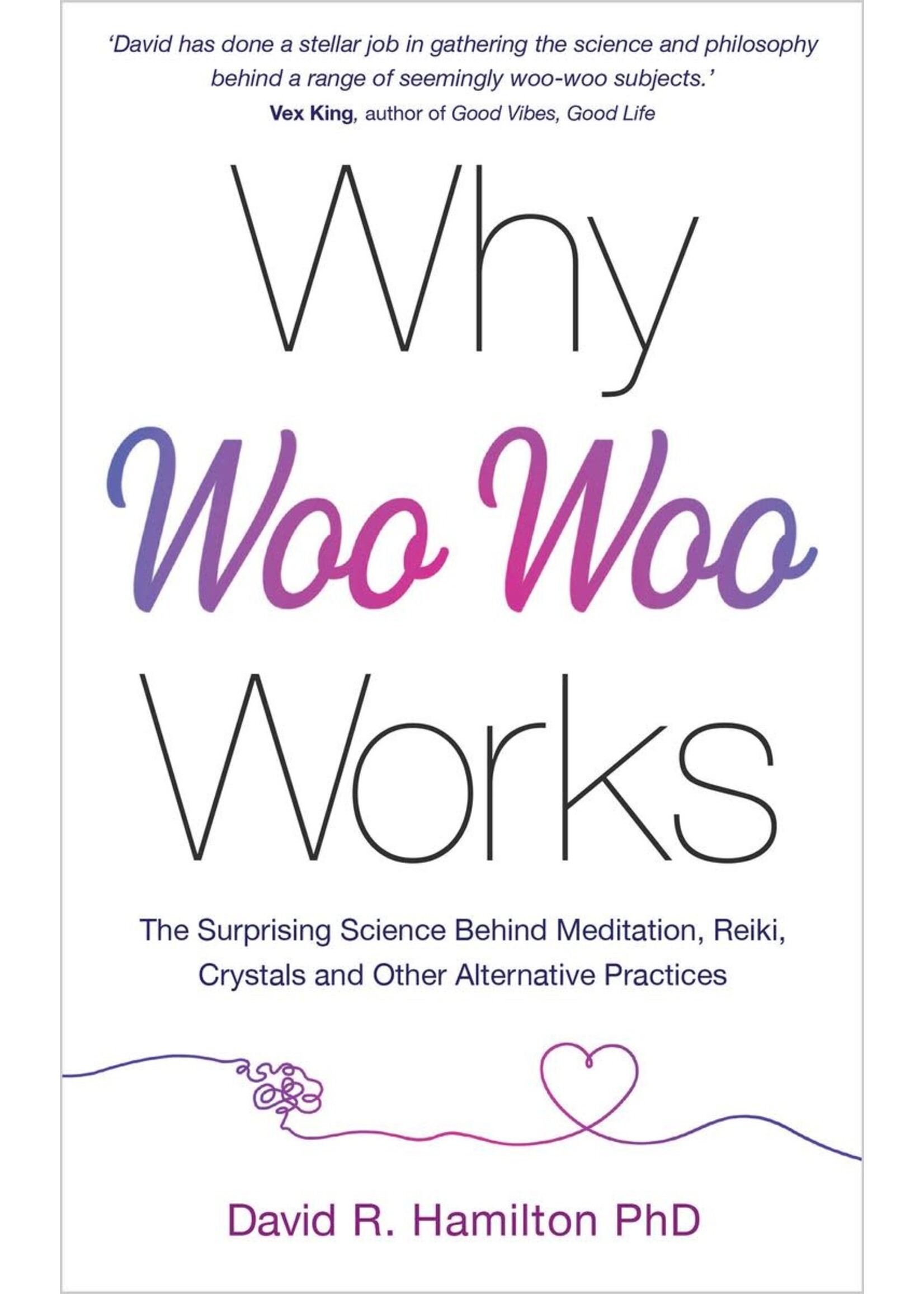 Why Woo-Woo Works