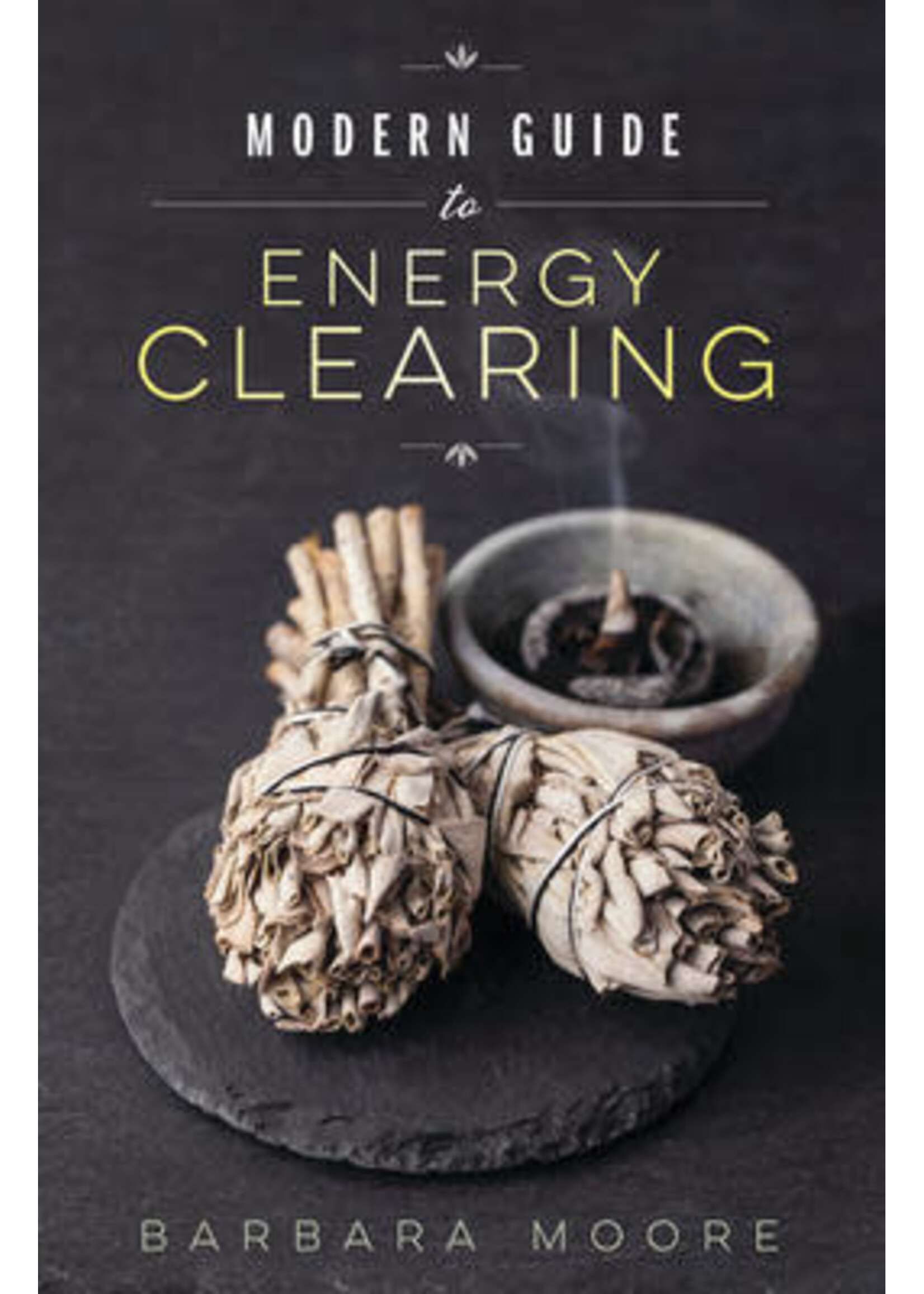 Modern Guide To Energy Clearing