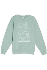 Covet Dance Not My First Nutcracker Sweatshirt (NMFN)