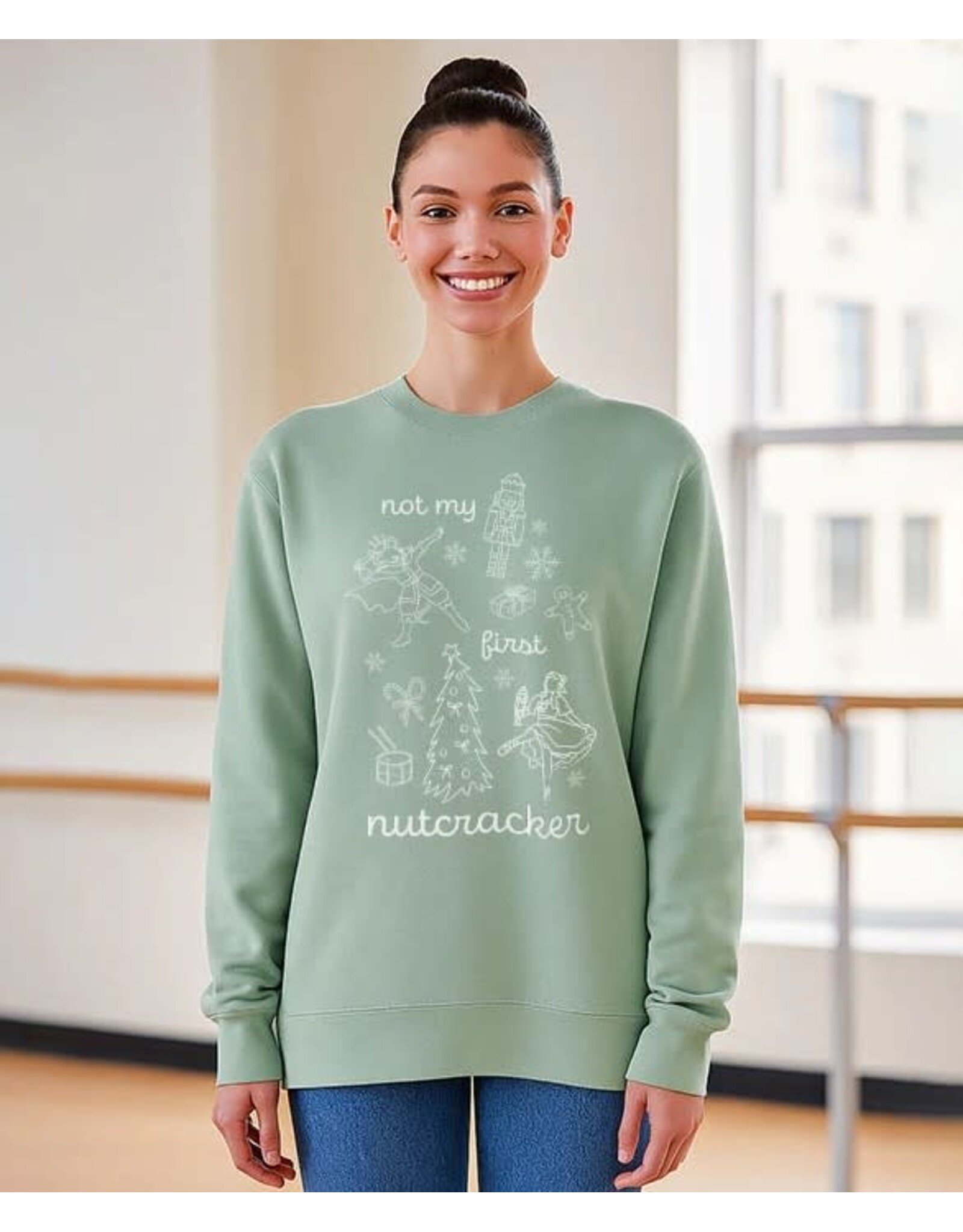 Covet Dance Not My First Nutcracker Sweatshirt (NMFN)