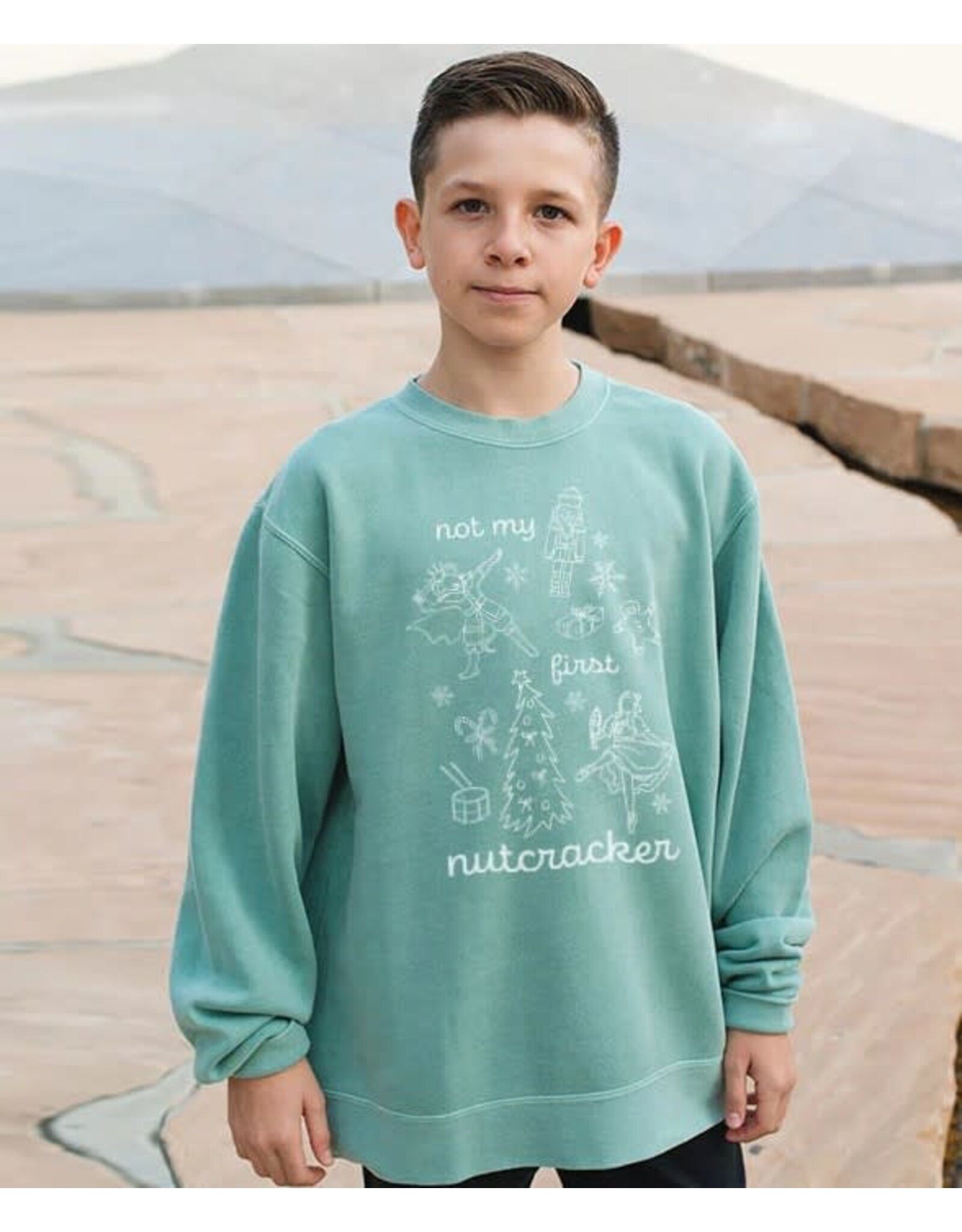 Covet Dance Not My First Nutcracker Sweatshirt (NMFN)