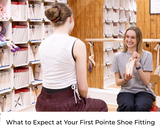 What To Expect at Your First Pointe Shoe Fitting