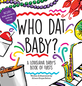 River Road Press Who Dat Baby? A Louisiana Baby's Book of Firsts