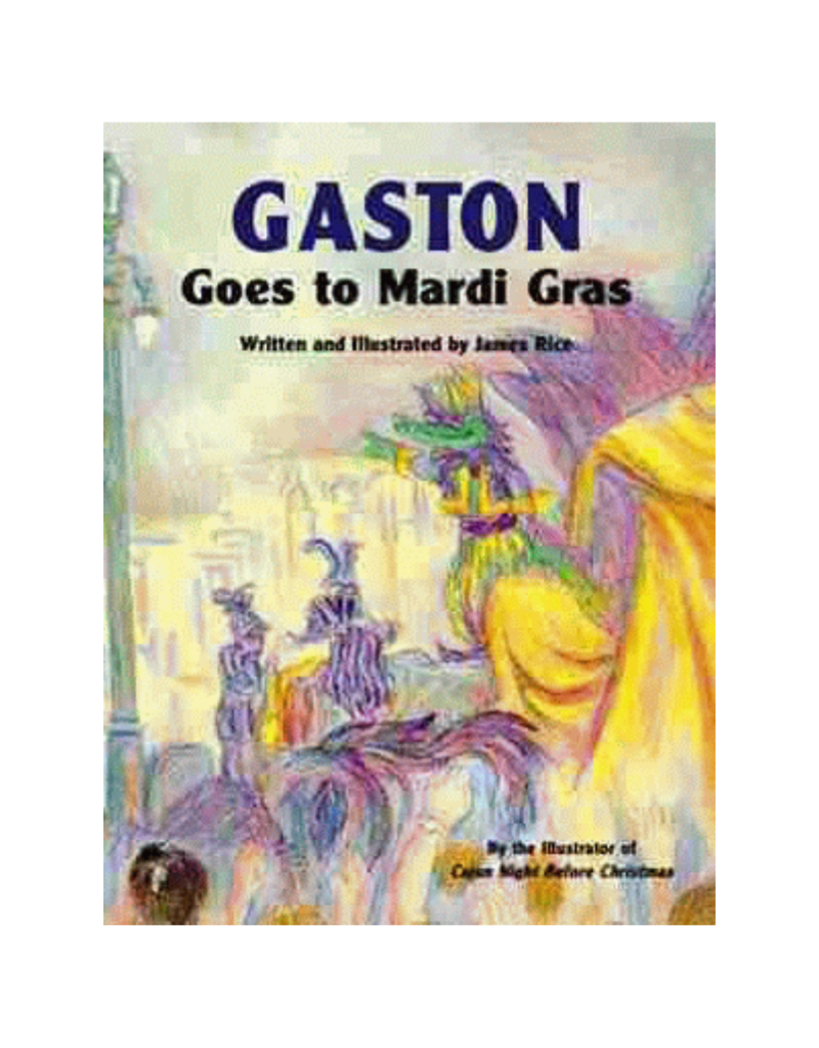 Gaston Goes To Mardi Gras Book