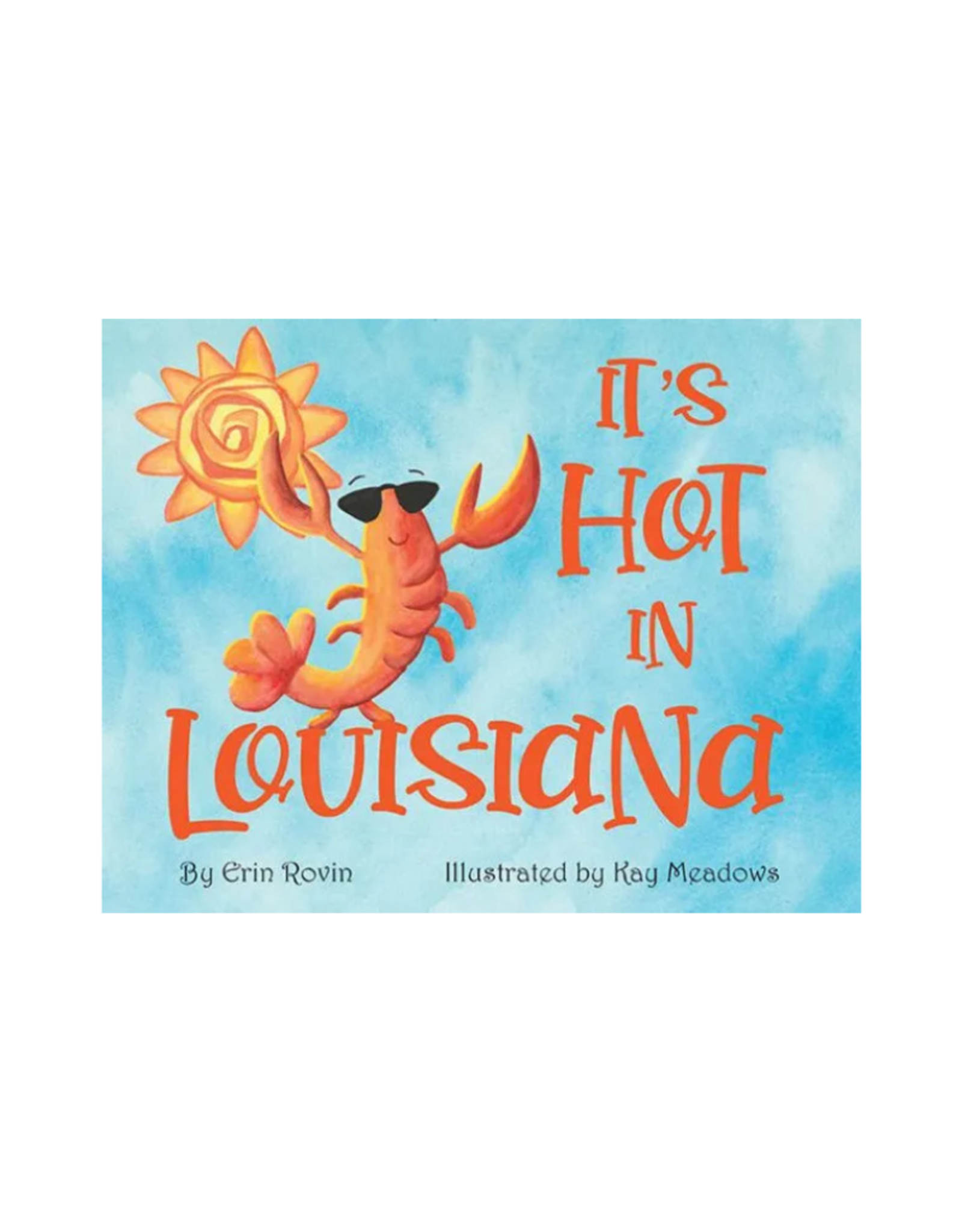River Road Press It's Hot In Louisiana