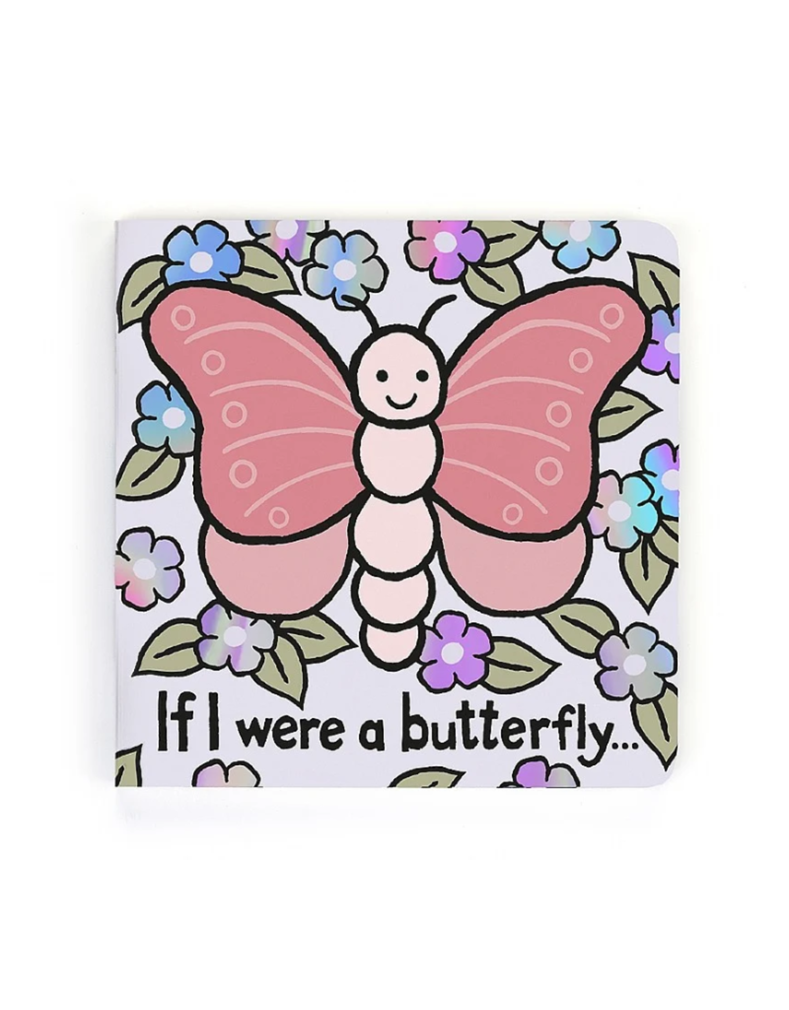 Jelly Cat "If I Were A Butterfly" Board Book