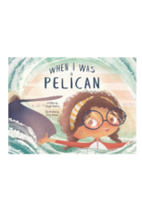 "When I Was  A Pelican" Book