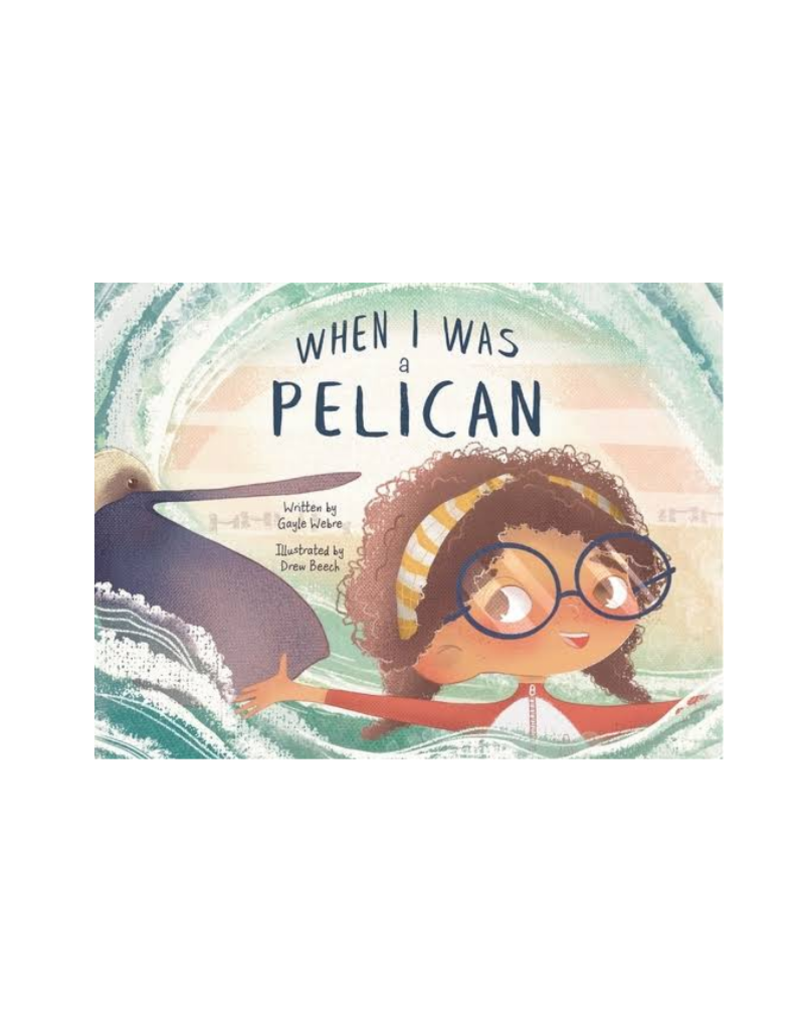"When I Was  A Pelican" Book