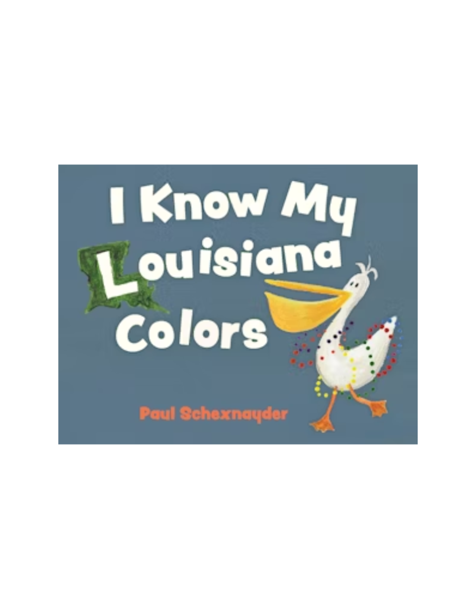 River Road Press I Know My Louisiana Colors