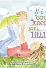 Sourcebooks If I Could Keep You Little