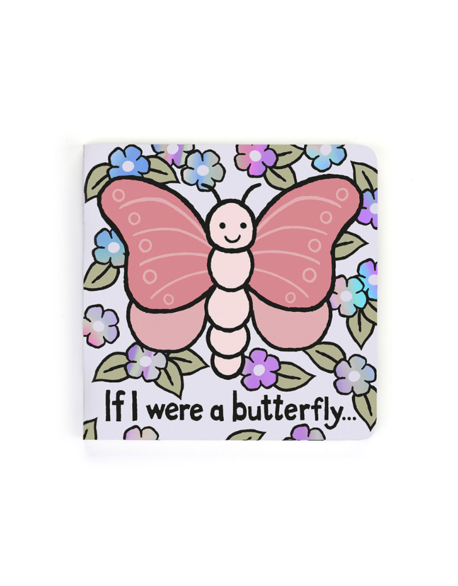 Jelly Cat "If I Were A Butterfly" Board Book