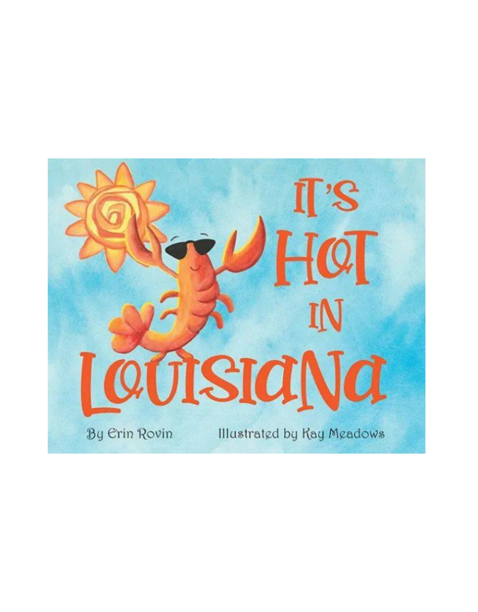 River Road Press It's Hot In Louisiana
