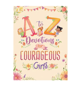 A to Z Devotions for Courageous Girls