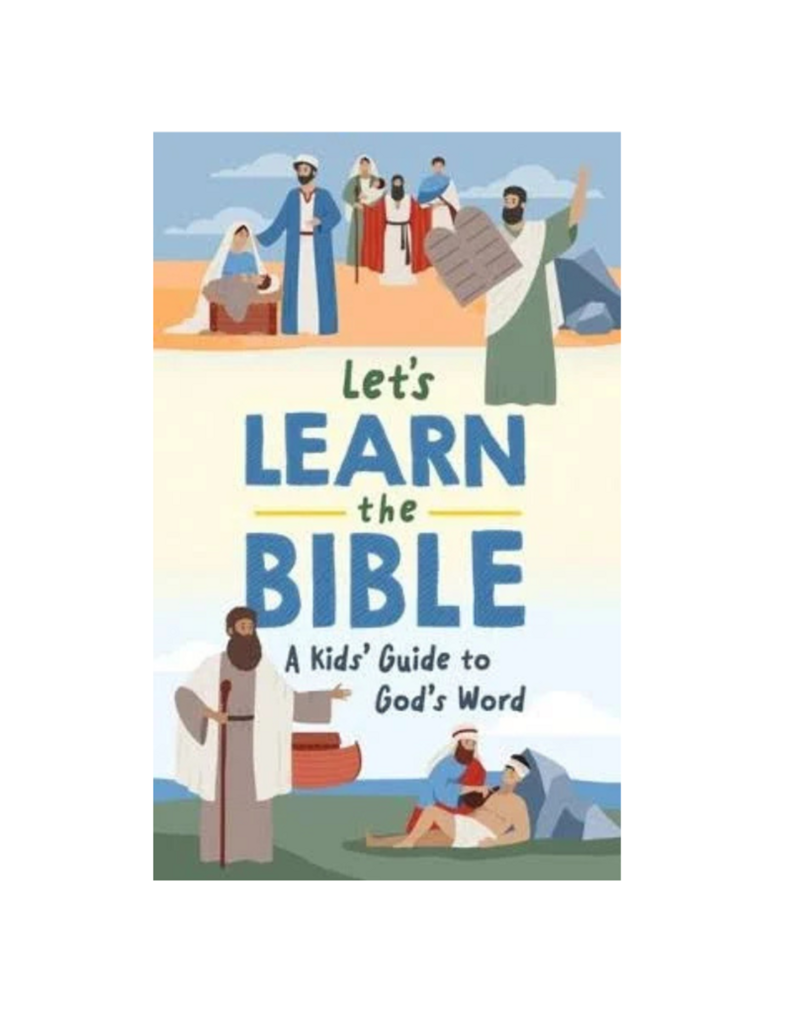 Let's Learn the Bible: A Kid's Guide to God's Word