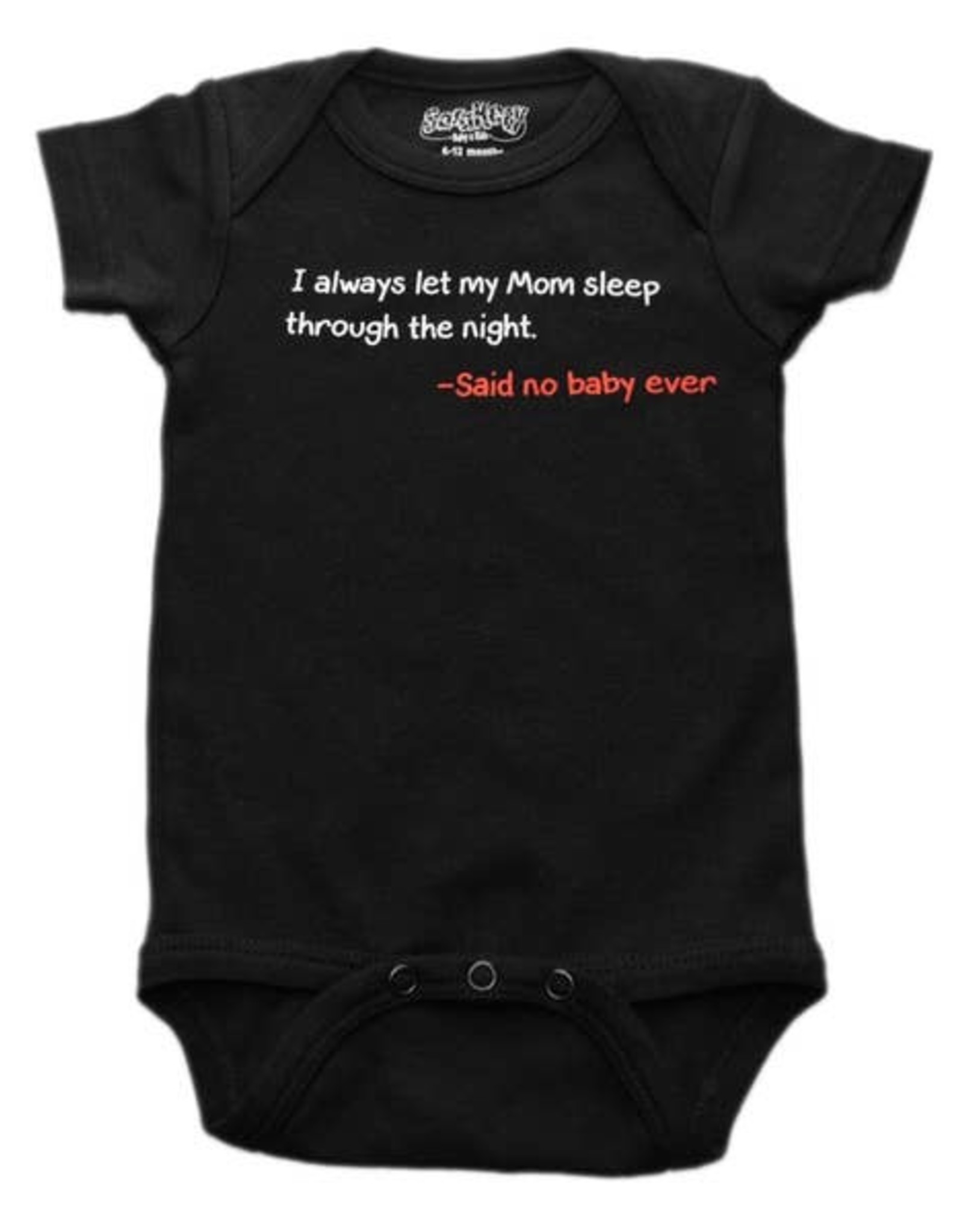 Sara Kety Onesie Said No Baby 12-18 Months Blk