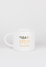 Please Stop Talking Mug