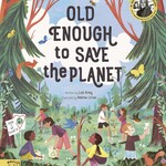 Old Enough to Save the Planet