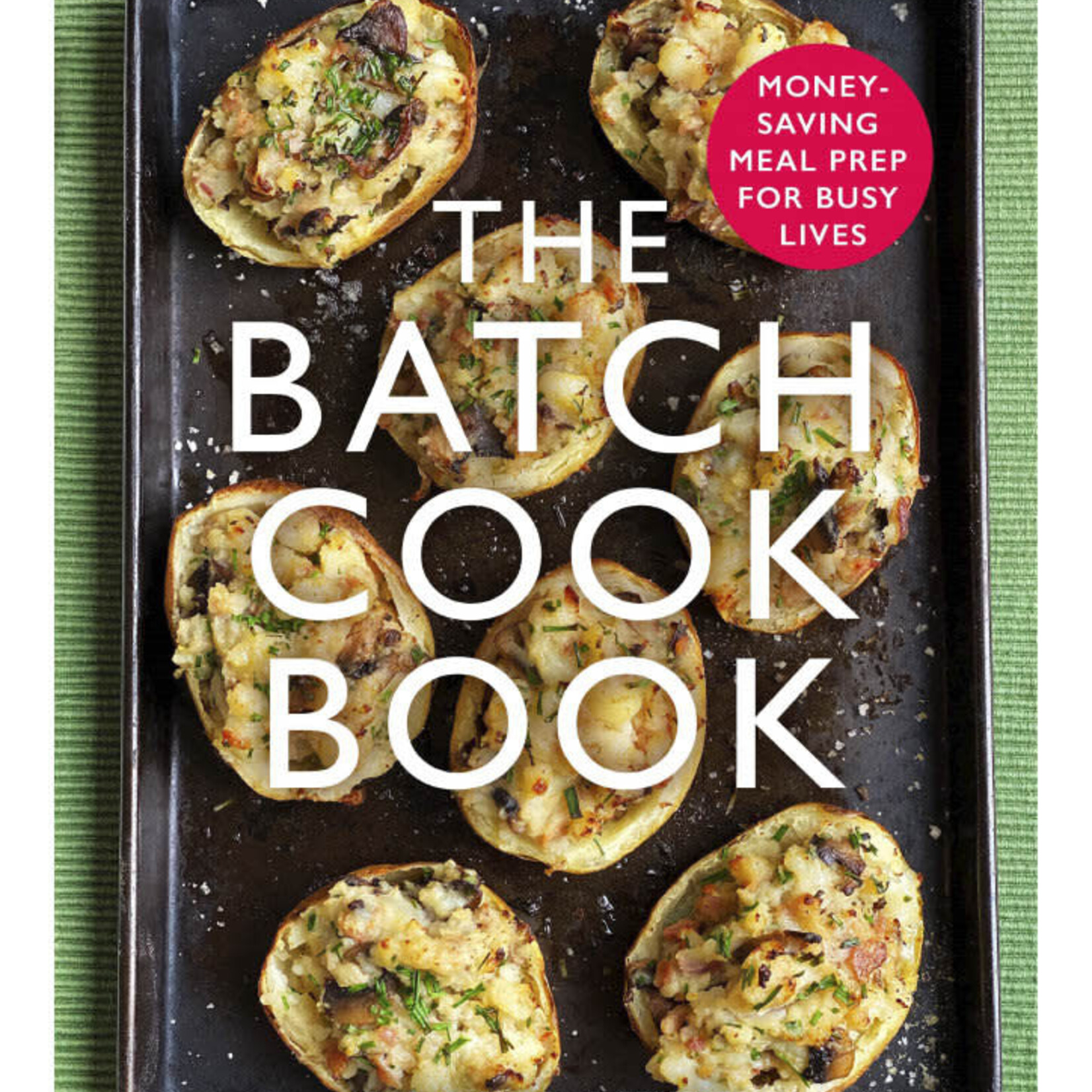 The Batch Cook Book