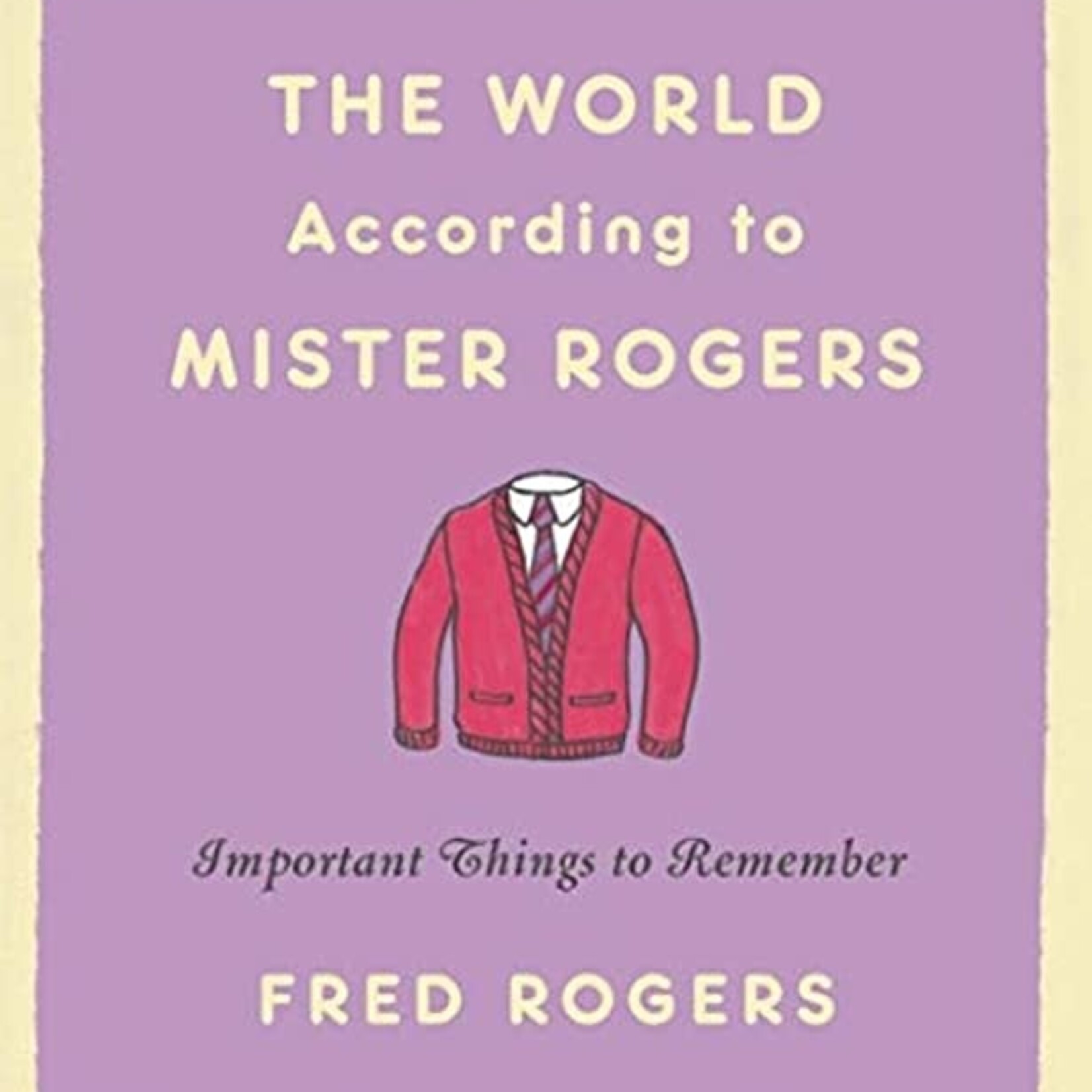 The World According to Mister Rogers