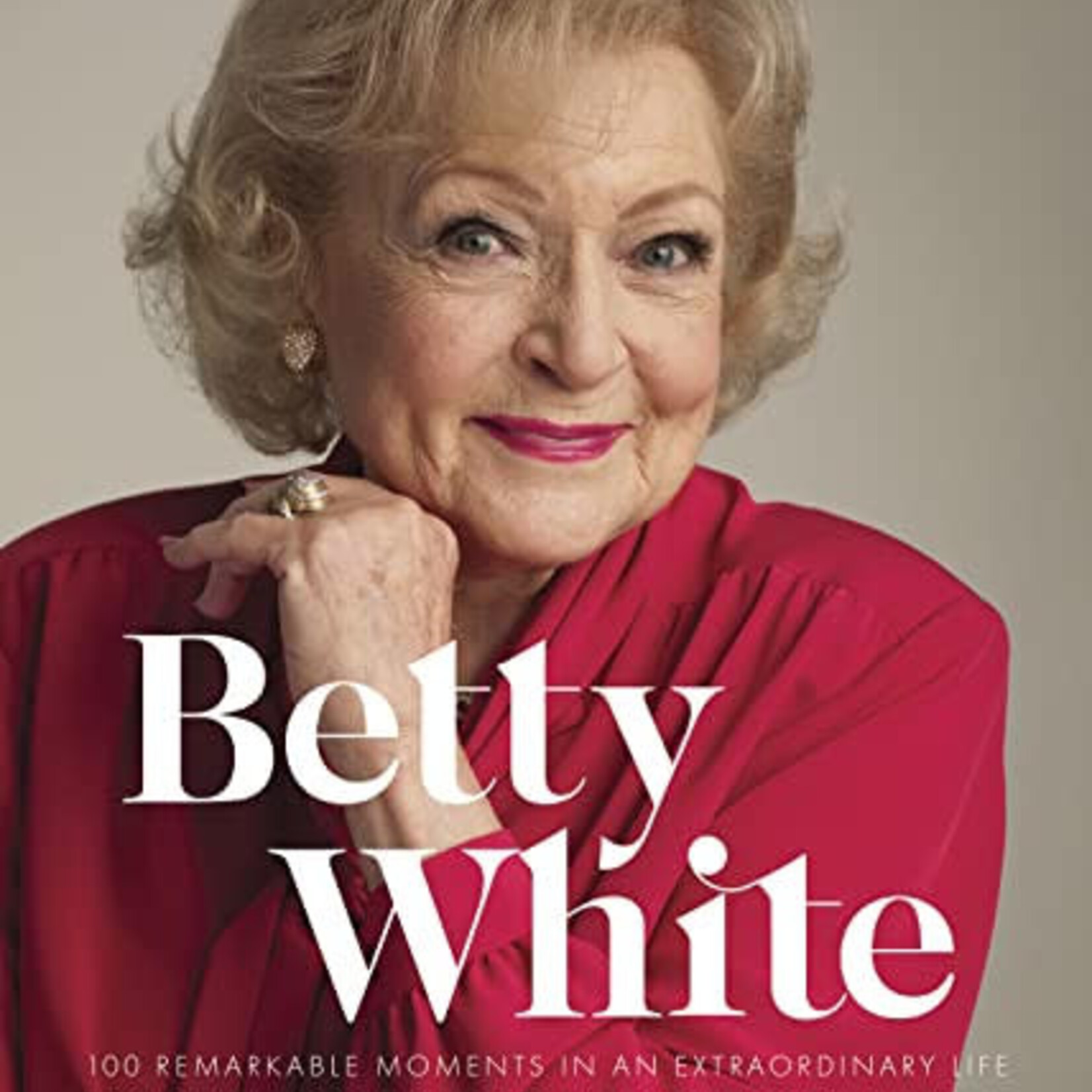 Betty White: 100 Remarkable Moments