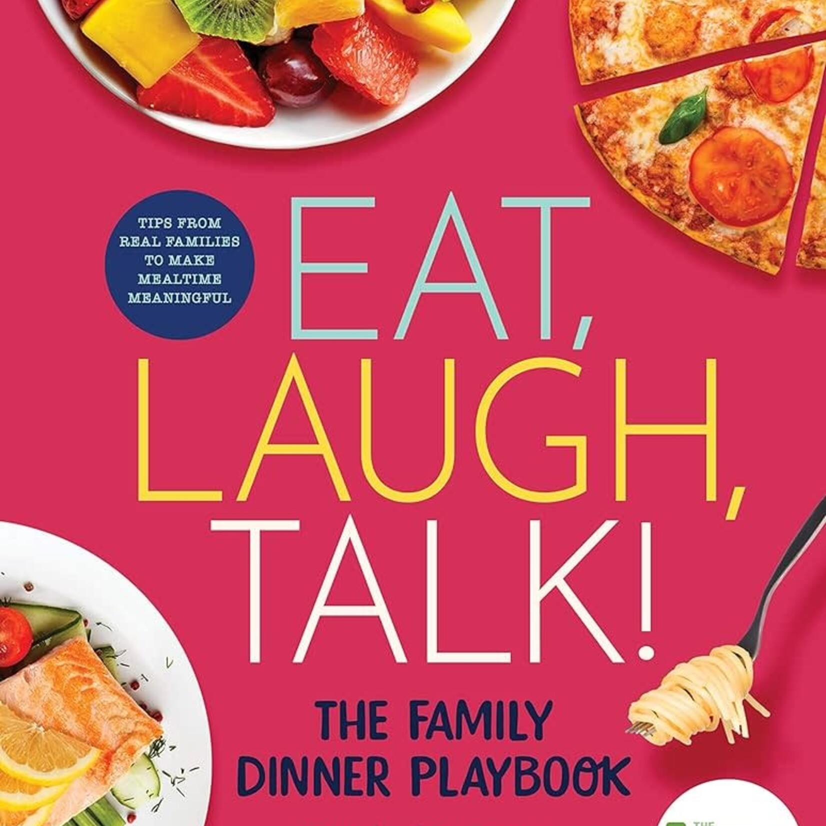 Eat, Laugh, Talk: The Family Dinner Playbook