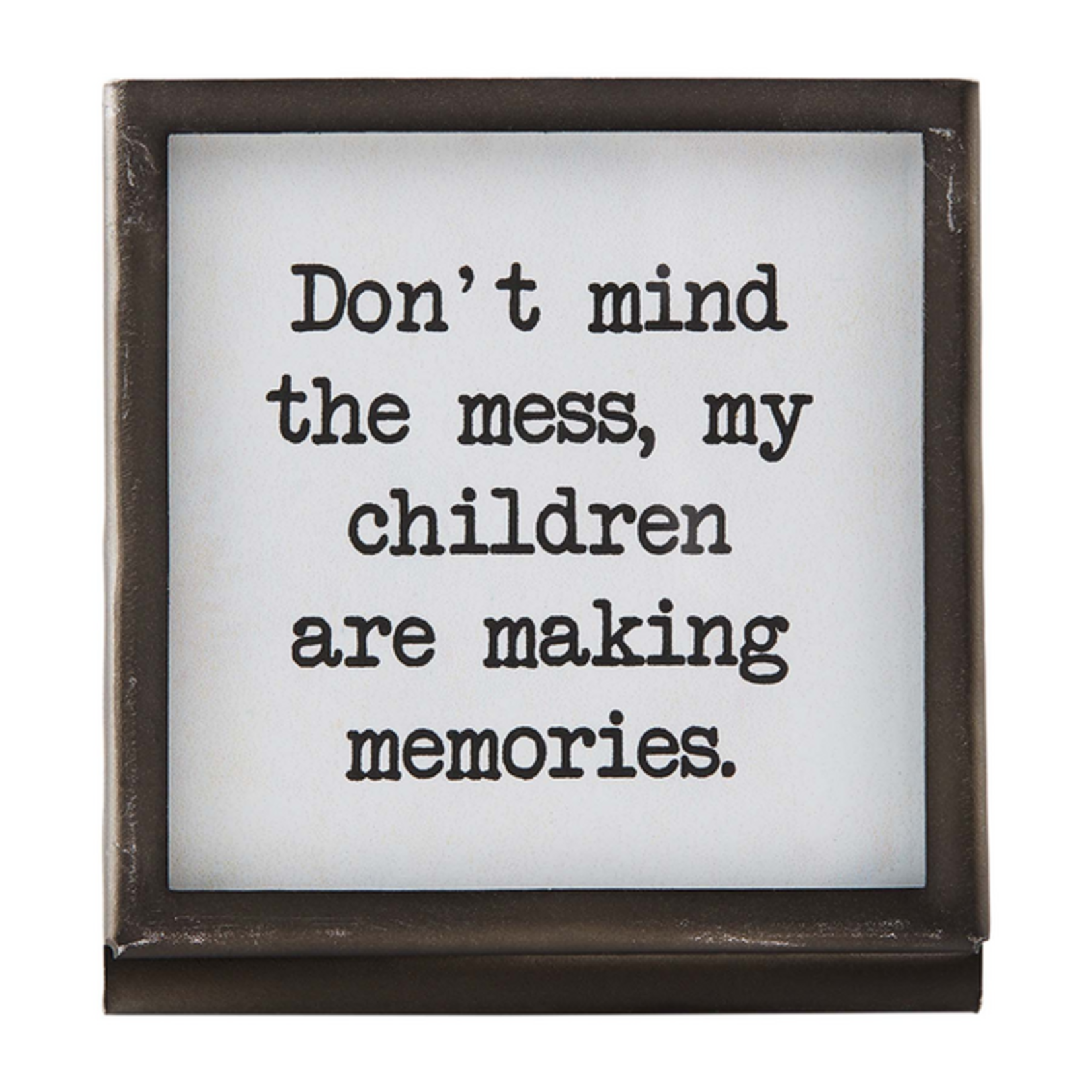 Mudpie Metal Saying Plaque
