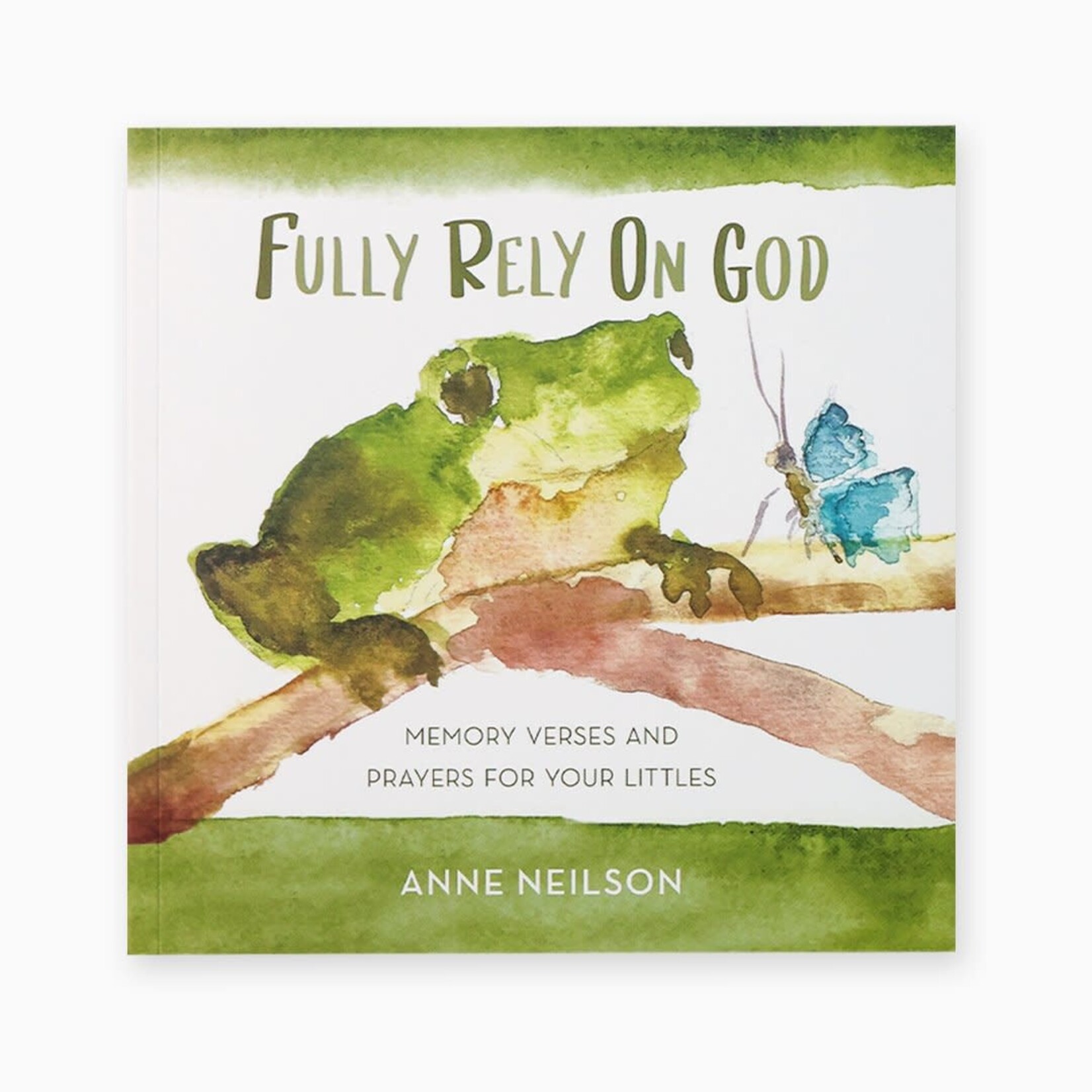 Anne Neilson Fully Rely on God