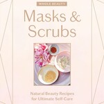 Whole Beauty: Masks + Scrubs