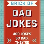 Brick of Dad Jokes