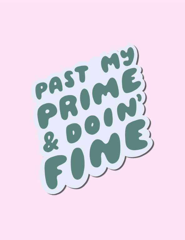 Craft Boner Past My Prime & Doin' Fine Vinyl Sticker