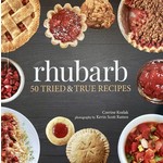 Corrine Kozlak Rhubarb: 50 Tried and True Recipes