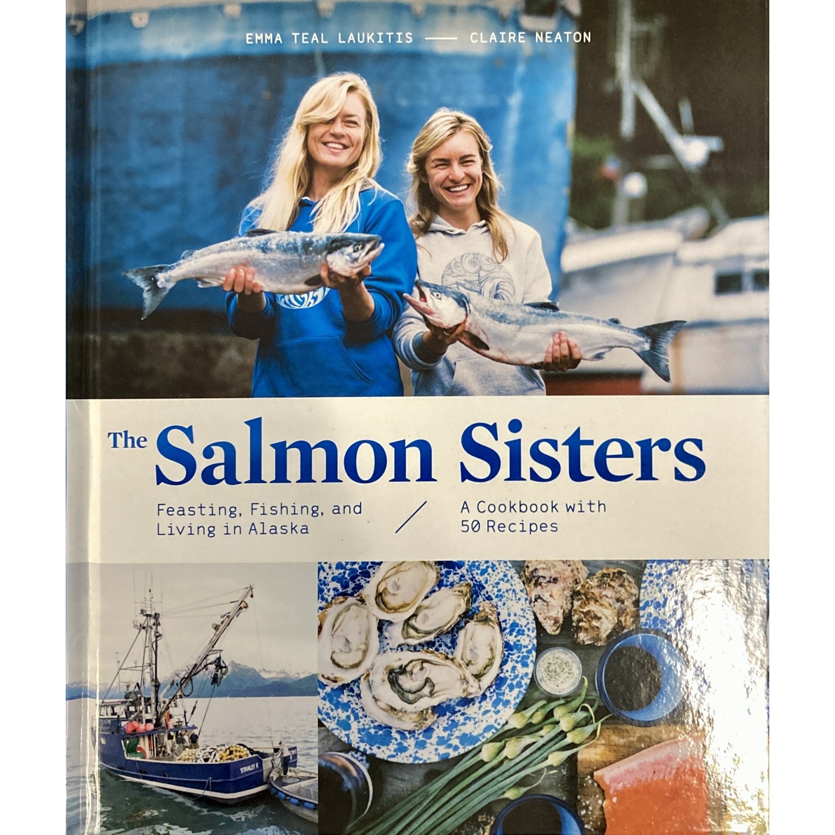 Laukitis and Neaton Salmon Sisters Cookbook | Laukitis and Neaton