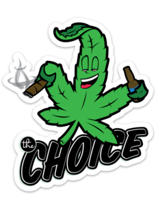 The Choice Shop Weed Sticker | 4" x 4 1/2"