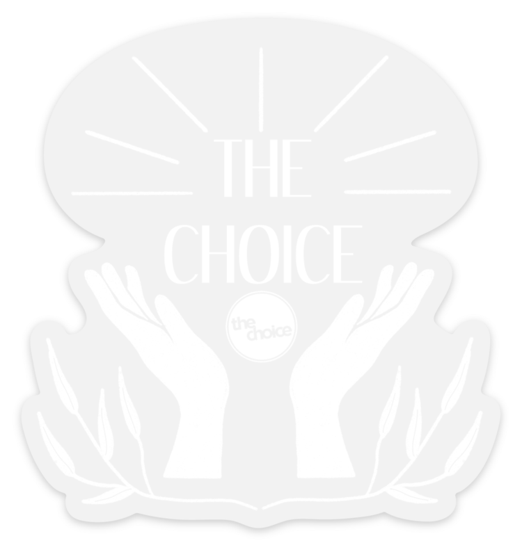 The Choice Shop Praise The Choice Sticker | 3 1/2" x 4"