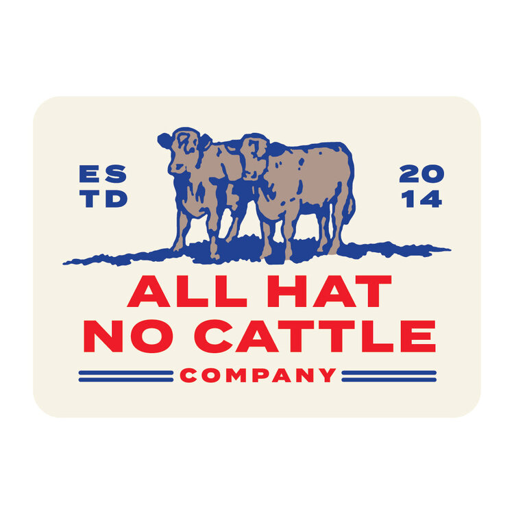 Sendero Provisions Co. All Hat No Cattle Sticker | White