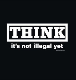 Maverick Tees "Think, It's Not Illegal Yet" Tee (Mens/Unisex)