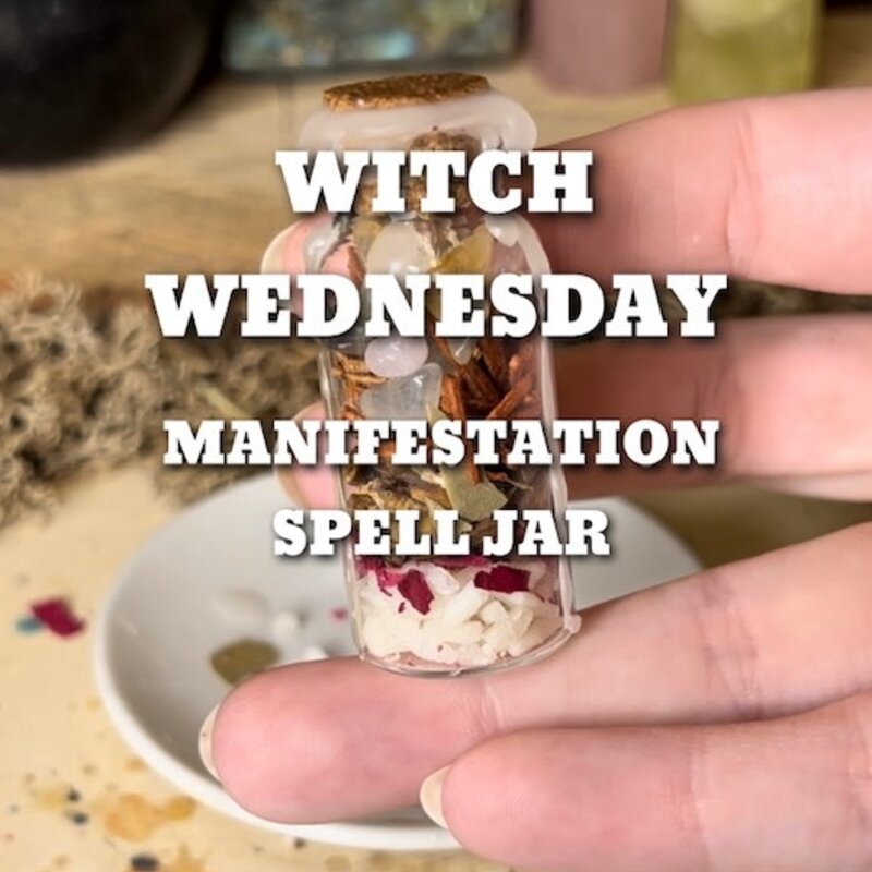 Witch Wednesday Manifestation Spell Jar