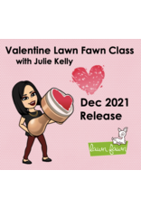 Julie Kelly 01/30/22 Valentine Lawn Fawn w/ Julie