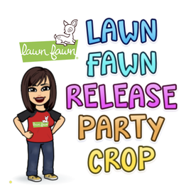 Lawn Fawn Release Party Crop